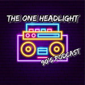 One Headlight 90s Podcast