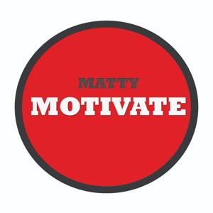 MATTY MOTIVATE