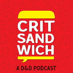 Crit Sandwich: A D&D Podcast