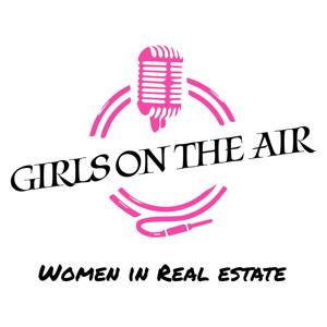 Girls on the Air - Real Women of Real Estate