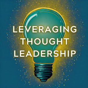 Leveraging Thought Leadership