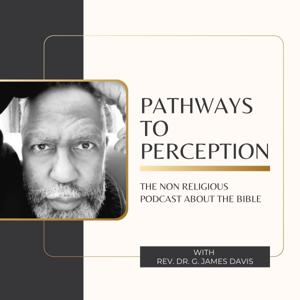 Renewed Ministries - Pathways to Perception with Rev. Dr. G. James Davis