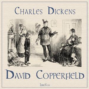 David Copperfield (version 2) by Charles Dickens (1812 - 1870) by LibriVox