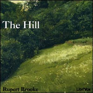 Hill, The by Rupert Brooke (1887 - 1915)