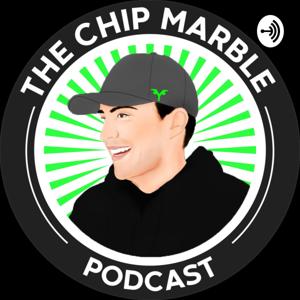 The Chip Marble Podcast