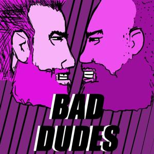 Bad Dudes