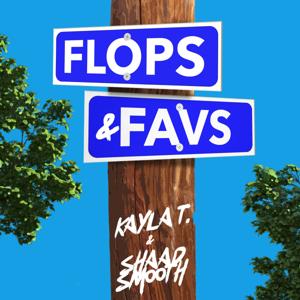 Flops & Favs