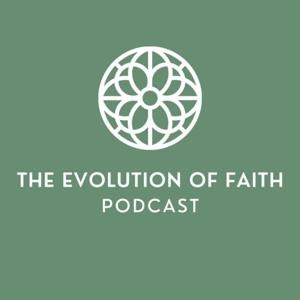 The Evolution of Faith Podcast