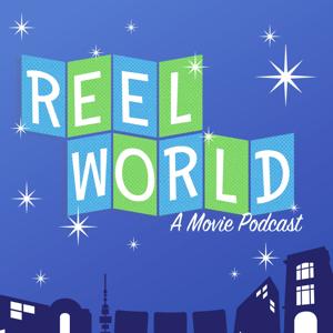 ReelWorld: A Movie Podcast