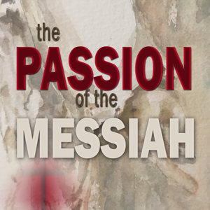 Truth Encounter: Passion of the Messiah