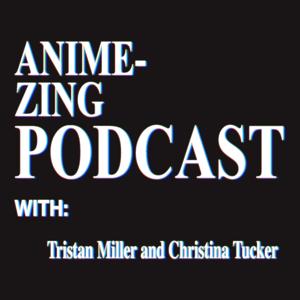 Anime-Zing Podcast