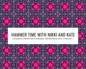 Hammer Time with Nikki and Kate