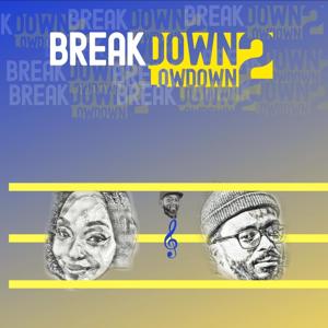 Breakdown 2 Lowdown