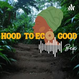 Hood To Eco Good