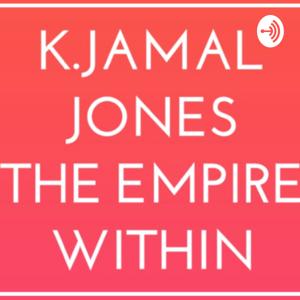 K.Jamal Jones -The Empire Within