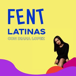 Fent Latinas Podcast