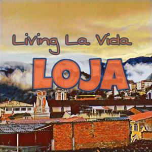 Living La Vida Loja