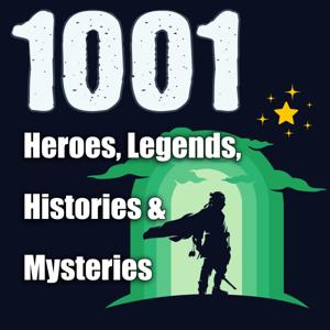 1001 Heroes, Legends, Histories & Mysteries Podcast by Jon Hagadorn  Podcast Host