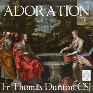 Adoration – THE BROTHERS OF ST JOHN