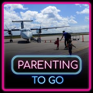 Parenting to Go Podcast