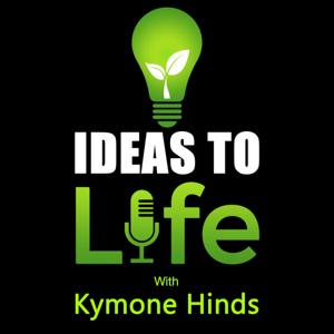 Ideas to Life Podcast