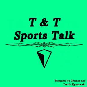 T&T Sports Talk