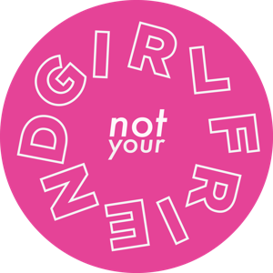 Not Your Girlfriend's Podcast