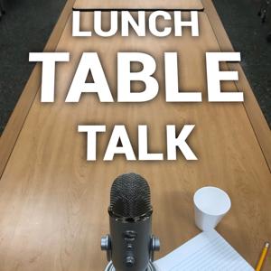 Lunch Table Talk