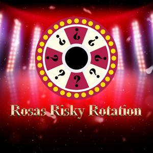 Rosa's Risky Rotation