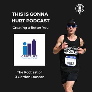 This Is Gonna Hurt - a Capitalize Your Best Life Podcast