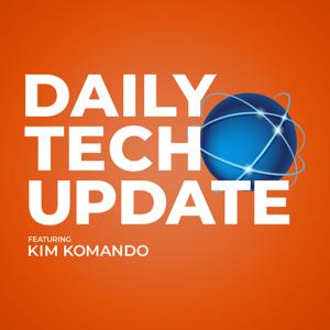 Kim Komando Daily Tech Update