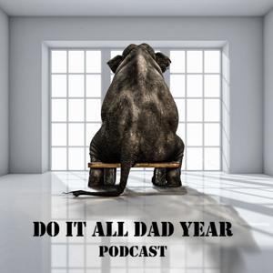 Do It All Dad Year Podcast