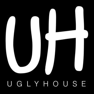 UGLYHOUSE Podcast