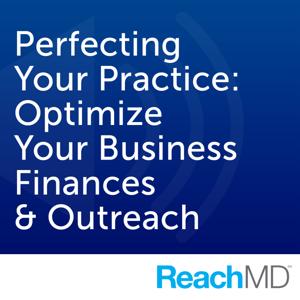 Perfecting Your Practice: Optimize Your Business Finances  Outreach