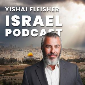 The Yishai Fleisher Israel Podcast by Yishai Fleisher