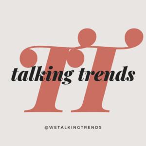 Talking Trends Audio Podcast