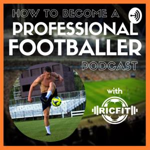 How to Become a Professional Footballer by Eric Friedlander