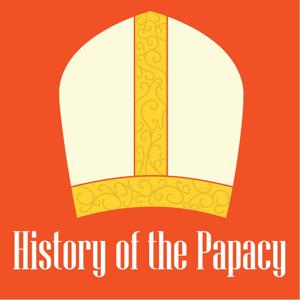 History of the Papacy Podcast by History of the Papacy