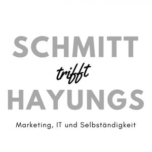 Schmitt trifft Hayungs (Schmitt trifft Hayungs - Der Podcast über Marketing, IT und Selbständigkeit)