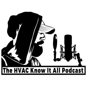 HVAC Know It All Podcast by HVAC Know It All