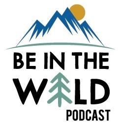 Be in the Wild Podcast