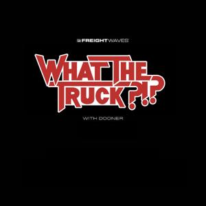 WHAT THE TRUCK?!? by Dooner, FreightWaves