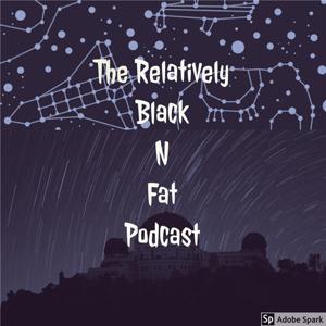 Relatively Black n Fat