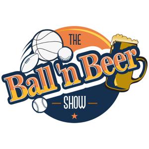 The Ball 'n Beer Show