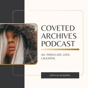 Coveted Archives Podcast