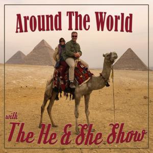 Around The World with the He and She Show