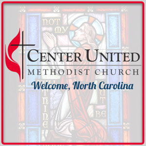 Center United Methodist Church, Welcome NC - Weekly Services