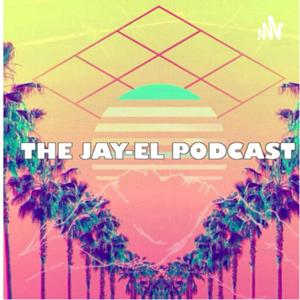 The Jay-El Podcast