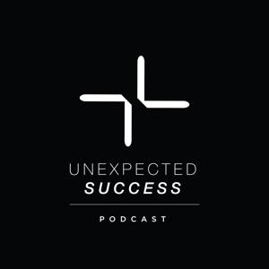 Unexpected Success Podcast