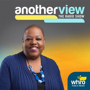 Another View The Radio Show Podcast by 89.5 WHRV-FM, Norfolk, VA